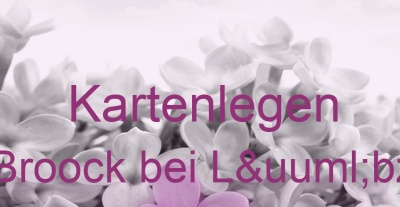 Kartenlegen Broock bei Lübz | Top-Experten für Kartenlegen, Wahrsagen, Hellsehen, Zukunftsdeutung.